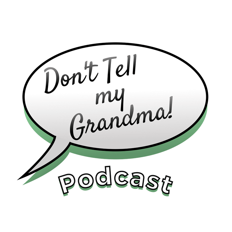 Don't tell my grandma podcast logo
